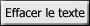 Effacer le texte