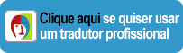 Clique aqui se quiser usar um tradutor profissional