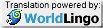 Translation Powered by WorldLingo